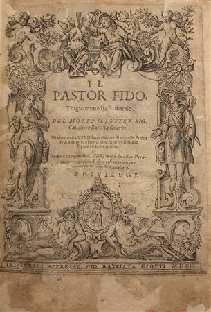 GUARINI, Giovanni Battista - Il Pastor Fido. Venezia: G. B. Ciotti, 1602. In...