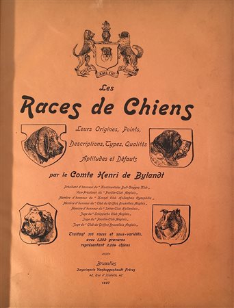 DE BYLANDT, Henri - Les Races de chiens [...]. Bruxelles: Vanbuggenhoudt,...