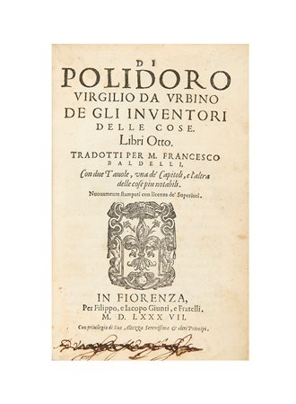 VERGILIO, Polidoro (ca. 1470-1555) - De gli inventori delle cose libri otto....