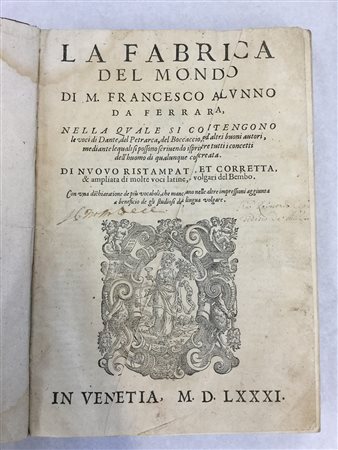 ALUNNO, Francesco. La fabbrica del mondo. Venezia: 1581. Vol. in 4to grande,...