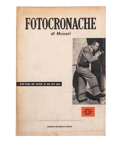 Bruno Munari (1907-1998), “FOTOCRONACHE”, 1944 Brossura, cm 17x24, pagine 94...