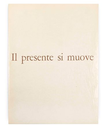 Marcello Marchesi, Carmelo Cremonesi, Il Presente si Muove in-folio con...