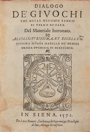 BARGAGLI, Girolamo (1537-1586) - Dialogo de’ giuochi che nelle vegghie sanesi...