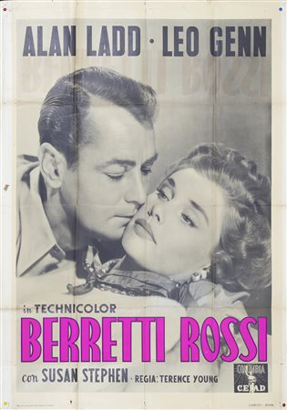 BERRETTI ROSSI (1953) Manifesto, cm 140x100 film con Alan Ladd e Leo Genn...