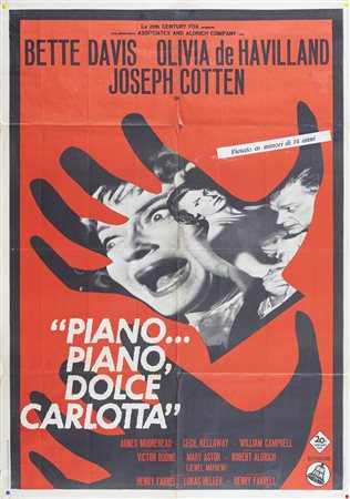 "PIANO…PIANO, DOLCE CARLOTTA" (1964) Manifesto, cm 140x100 Condizioni: BUONO