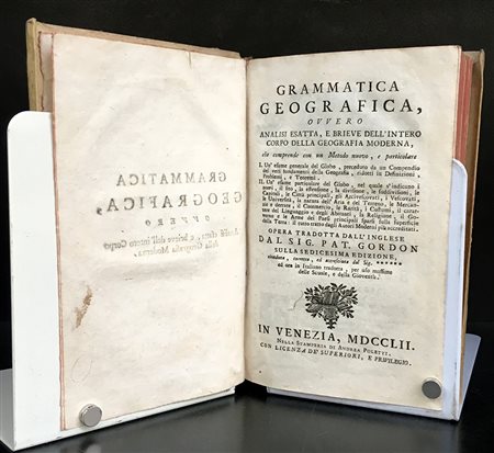 GORDON, Pat. Grammatica Geografica ovvero analisi esatta. Venezia: Andrea...
