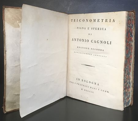 CAGNOLI, Antonio. Trigonometria piana e sferica. Bologna: Fratelli Masi e...