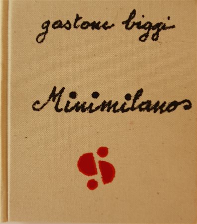 BIGGI GASTONE (1925 - 2014) Minimilano Libro d'artista illustrato con...
