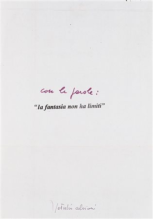 Getulio Alviani Con le parole: "la fantasia non ha limiti" tecnica mista su...