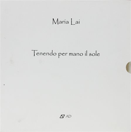 MARIA LAI Tenendo per mano il sole Libro d'arte Anno 2004 cm 28x28 Note Libro...