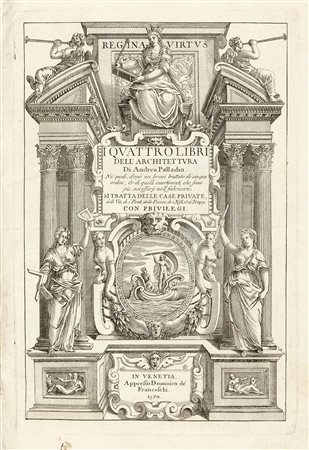 PALLADIO, Andrea (1518-1580) - I quattro libri dell' architettura. Venezia: Dom