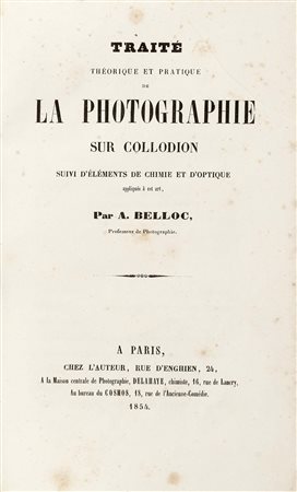 [DAGUERRE] - BELLOC, Auguste (1800-1867) - Traité théorique et pratique de la p