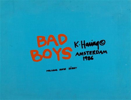 HARING, Keith (1958-1990) - Bad Boys. Amsterdam: Bebert, 1986.Una delle 7 pro