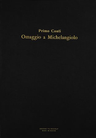 Primo Conti (Firenze, 1900 - Fiesole, 1988) Omaggio a Michelangiolo, 1981...