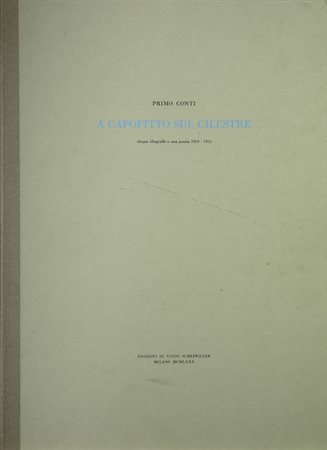Primo Conti (Firenze, 1900 - Fiesole, 1988) A capofitto sul cilestre, 1980...