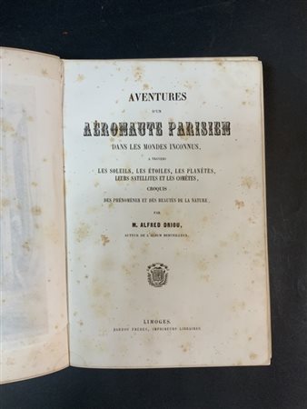 [AERONAUTICA] - DRIOU ALFRED. Aventures d'un aéronaute parisien dans le mondes