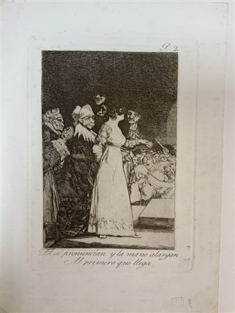 GOYA Y LUCIENTES, Francisco. El sí pronuncian y la mano alargan al primero que