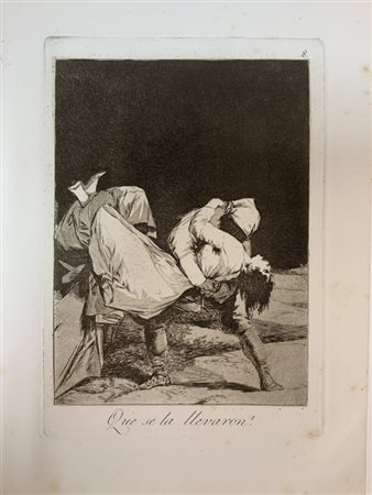 GOYA Y LUCIENTES, Francisco. Que se la llevaron! [1797-1799?]. Acquaforte e acq