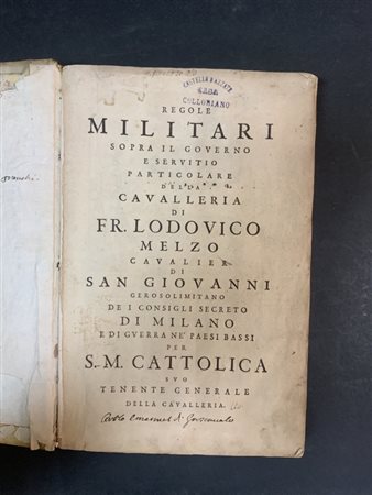 MELZO, Lodovico. Delle Regole Militari del Cavalier Melzo. Anversa: Gio Trognae