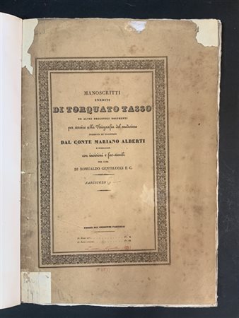 TASSO. Manoscritti inediti di Torquato Tasso posseduti dal Conte Mariano Albert