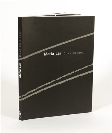 MARIA LAI Come un gioco.