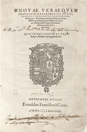 GOMEZ PEREIRA, Juan (n. 1500) - Novae Veraeque medicinae,experimentis et euiden