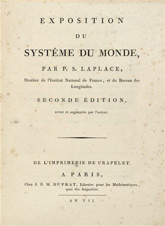 LAPLACE, Pierre Simon (1749-1827). Exposition du systeme du monde. Parigi: Crap