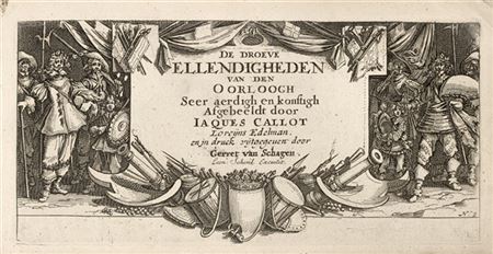 CALLOT, Jacques (1592-1635) - De Droeve Ellendigheden van den Oorloogh. [Amster