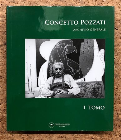 CONCETTO POZZATI - Archivio Generale. Tomo I, 2006