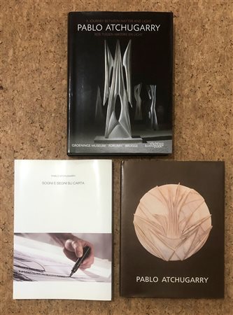 PABLO ATCHUGARRY - Lotto unico di 3 cataloghi