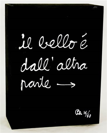 Ben Vautier - Il bello è dall’altra parte – multiplo in legno, es. 16/60 cm....