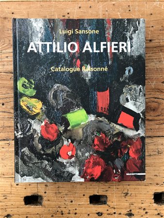 ATTILIO ALFIERI - Attilio Alfieri. Catalogue Raisonné, 2012