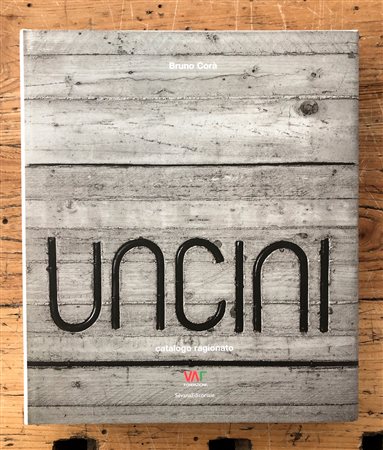 GIUSEPPE UNCINI - Uncini. Catalogo ragionato, 2007