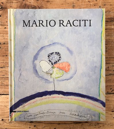 MARIO RACITI - Mario Raciti, 40 anni di dialogo tra il vecchio e l'arte, 2010