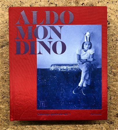 ALDO MONDINO - Aldo Mondino. Catalogo generale vol.1, 2017