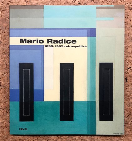 MARIO RADICE - Mario Radice. 1898-1987 retrospettiva, 2002