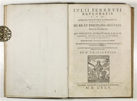 Giulio Ferretti (1487 - 1547) De re et disciplina militari, aureus tractatus;...