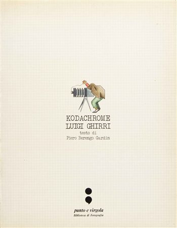 LUIGI GHIRRI Kodachrome 1978 Punto e Virgola, Modena 27,1x21 cm pag 103 92...