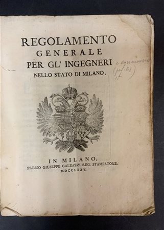 [MILANO - STATUTI] Regolamento generale per gl'ingegneri nello stato di Milano.