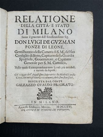 [MILANO] GUALDO PRIORATO, Galeazzo. Relatione della città e stato di Milano. Mi