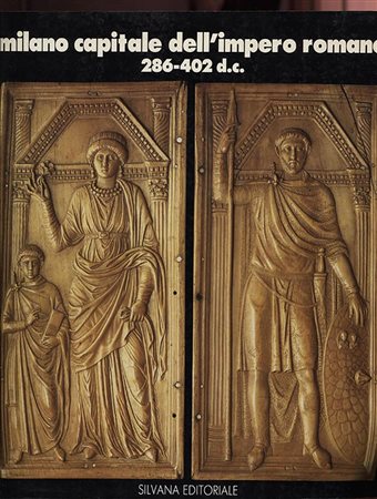 A.A.V.V. -  Milano capitale dell’impero romano 286 – 402 d.c. Milano, 1990. Pp. 533, tavv. e ill. nel testo a colori e b\n. ril. ed. buono stato.