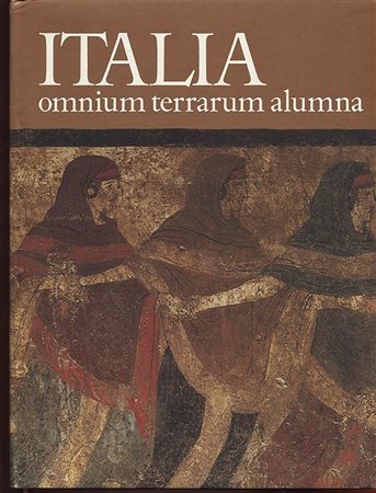 A.A.V.V. – ITALIA omnium terrarum alumna. La civiltà dei Veneti, Reti, Liguri , Celti, Piceni, Umbri, Latini, Camapni, e Iapigi.  Milano, 1988. Pp. 720, tavv. e ill. nel testo a colori e b\n. Ril. ed. buono stato.