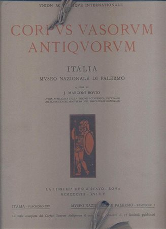 BOVIO  MARCONI  J. - Corpvs Vasorvum Antiqvorvm. Italia, Museo Nazionale di Palermo. Fascicolo I ( XIV per la serie italiana ) Roma, 1938. pp. 23, tavv. 49.