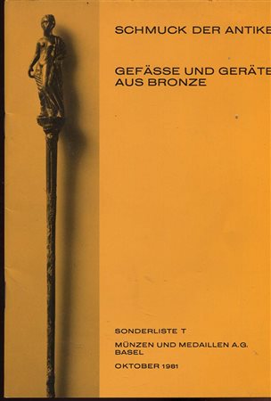MUNZEN und MEDAILLEN A.G. Basel, 1981. Sonderliste T, Schmuck der antike, Gefasse und gerate aus bronze.  Oktober, 1981. Pp, 48, nn. 125, tavv. 19. . ril. ed. buono stato, raro.