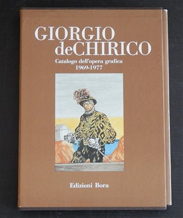 Giorgio De Chirico CATALOGO DELL'OPERA GRAFICA 1969-1977 Catalogo riccamente...