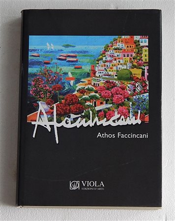 Athos Faccincani CATALOGO GENERALE VOL.1 catalogo riccamente illustrato in...