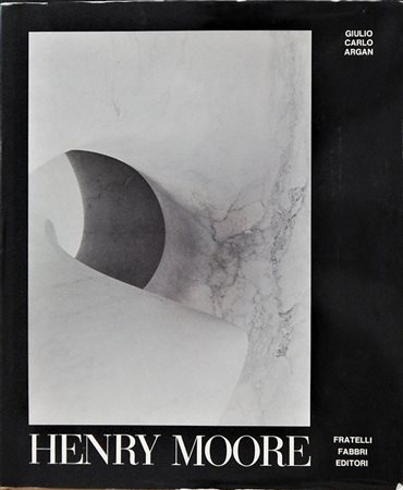 HENRY MOORE volume illustratissimo a colori, a cura di Giulio Carlo Argan...