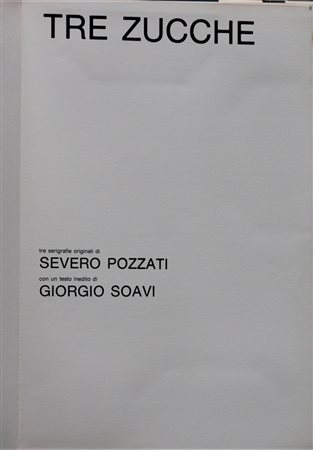 Severo Pozzati (1895-1983) TRE ZUCCHE: cartellina composta da 3 serigrafie di...