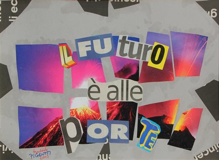 PIGNOTTI Lamberto Firenze 1926 Il futuro è alle porte, 2003 tecnica mista e...