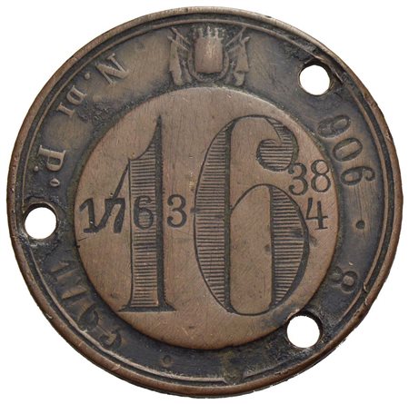 - Medaglia - Bollo per veicolo con numero di protocollo - Numero 16 sormontato da stemma sabaudo Ø: 